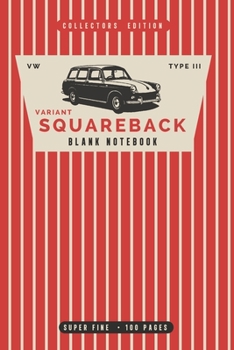 VW Variant Squareback Notebook: Blank notebook journal to write and draw in