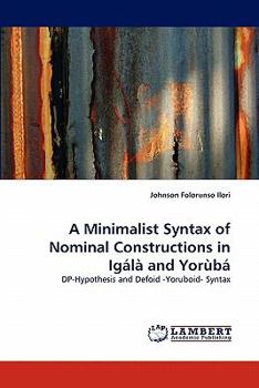 Paperback A Minimalist Syntax of Nominal Constructions in Igálà and Yorùbá Book