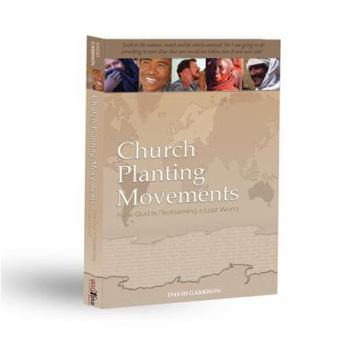 Paperback Church Planting Movements: How God Is Redeeming A Lost World Book