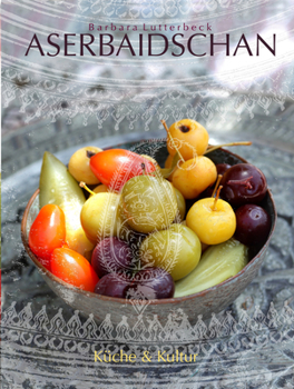 Hardcover Azerbaijan: Culture & Cuisine Book