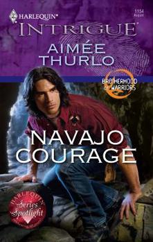Navajo Courage - Book #4 of the Brotherhood of Warriors