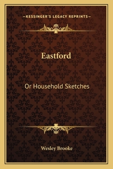 Paperback Eastford: Or Household Sketches Book