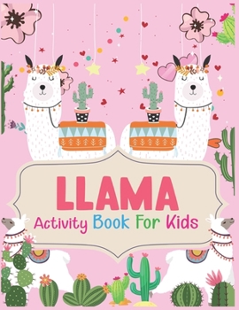 Paperback Llama Activity Book For Kids: A Fun Kid Workbook Game For Learning, Coloring, Dot To Dot, Mazes and More Book