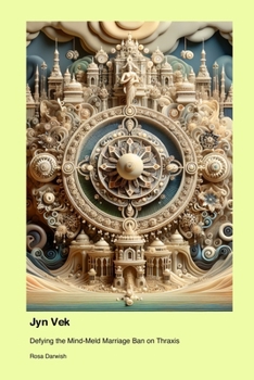 Paperback Jyn Vek: Defying the Mind-Meld Marriage Ban on Thraxis Book