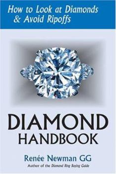 Hardcover Diamond Handbook: How to Look at Diamonds & Avoid Ripoffs Book