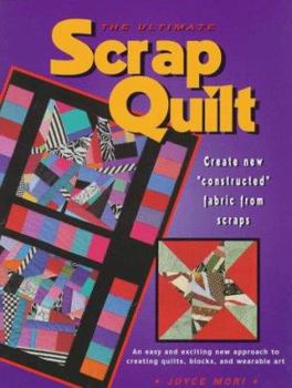 Paperback The Ultimate Scrap Quilt: The Complete Guide to Constructed Book