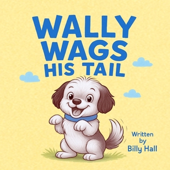 WALLY WAGS HIS TAIL