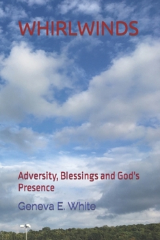 Paperback Whirlwinds: Adversity, Blessings and God's Presence Book