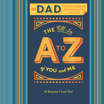 Misc. The Fill-In A to Z of You and Me: For Dad Book