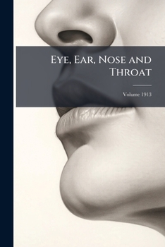 Paperback Eye, Ear, Nose and Throat; Volume 1913 Book