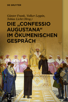 Hardcover Die "Confessio Augustana" Im Ökumenischen Gespräch [German] Book