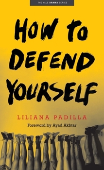 How to Defend Yourself - Book  of the Yale Drama Series