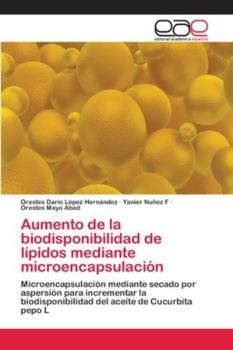 Paperback Aumento de la biodisponibilidad de lípidos mediante microencapsulación [Spanish] Book