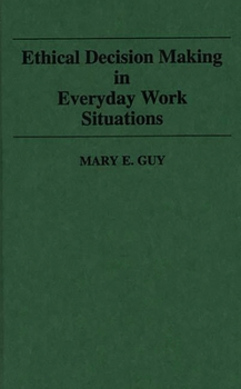 Paperback Ethical Decision Making in Everyday Work Situations Book