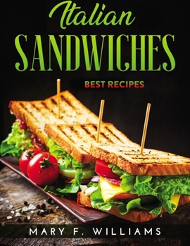 Paperback Italian Sandwiches: Best Recipes Book