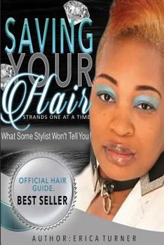 Saving Your Hair Strands One at a Time: What Some Stylist Won't Tell You, But I Will