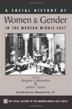 Paperback A Social History Of Women And Gender In The Modern Middle East Book