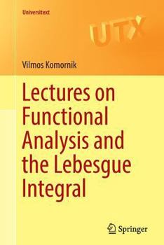 Paperback Lectures on Functional Analysis and the Lebesgue Integral Book