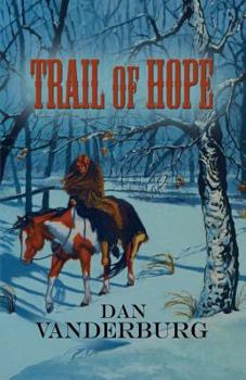 Paperback Trail of Hope (Texas Legacy Family Saga Book 2) Book