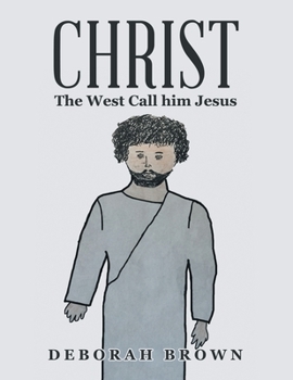 Paperback Christ the West Call Him Jesus Book