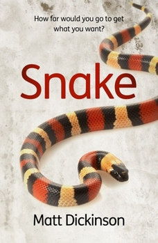 Paperback Snake: How Far Would You Go to Get What You Want? Book