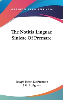 Hardcover The Notitia Linguae Sinicae Of Premare Book