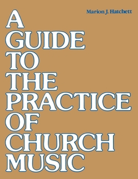 Paperback A Guide to the Practice of Church Music Book