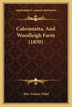 Paperback Cabramatta, And Woodleigh Farm (1850) Book