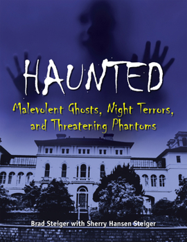Paperback Haunted: Malevolent Ghosts, Night Terrors, and Threatening Phantoms Book