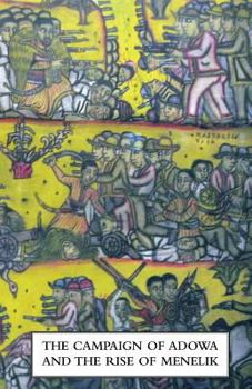 The Campaign Of Adowa And The Rise Of Menelik