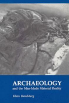 Paperback Archaeology & the Man-Made Material Reality Book