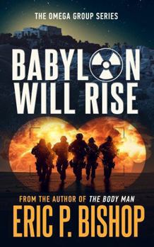 Hardcover Babylon Will Rise (The Omega Group Series) Book