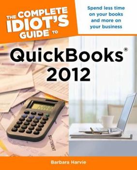 Paperback The Complete Idiot's Guide to QuickBooks 2012 Book