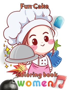Paperback Fun cake coloring book women: 8.5''x11''/Cupcake Coloring Book