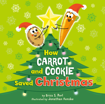 Hardcover How Carrot and Cookie Saved Christmas Book