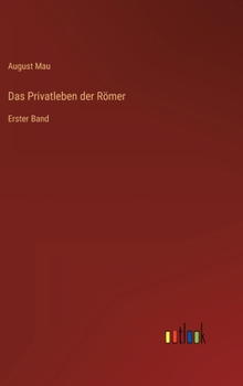 Hardcover Das Privatleben der Römer: Erster Band [German] Book
