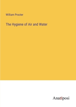 Paperback The Hygiene of Air and Water Book