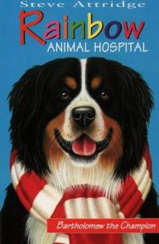 Paperback Batholomew the Champion (Rainbow Animal Hospital) Book