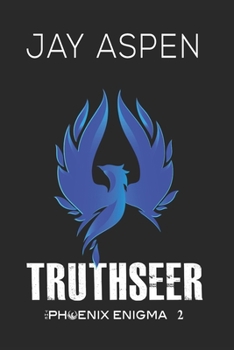 Truthseer - Book #2 of the Phoenix Enigma