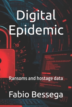 Paperback Digital Epidemic: Ransoms and hostage data Book