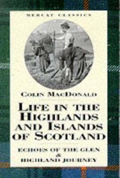 Paperback Life in the highlands and islands of Scotland (Mercat classics) Book