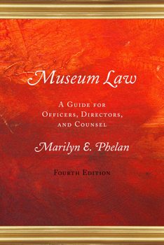 Hardcover Museum Law: A Guide for Officers, Directors, and Counsel Book