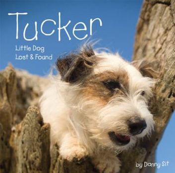 Hardcover Tucker: Little Dog Lost & Found Book