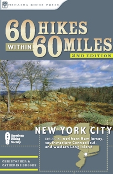 Paperback 60 Hikes Within 60 Miles: New York City: Including Northern New Jersey, Southwestern Connecticut, and Western Long Island Book