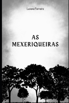 Paperback As Mexeriqueiras [Portuguese] Book