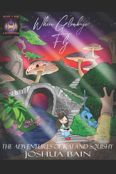 Paperback Where Glowbugs Fly: Volume One: Summer Book