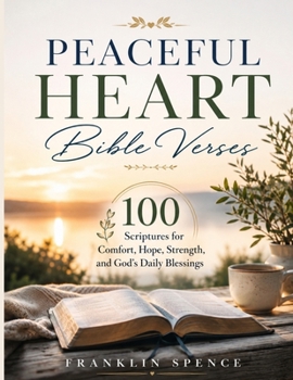 Paperback PEACEFUL HEART Bible Verses: 100 Scriptures for Comfort, Hope, Strength, and God's Daily Blessings Book