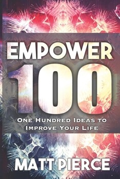 Paperback Empower 100: One Hundred Ideas to Improve Your Life Book