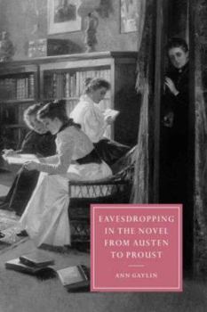 Paperback Eavesdropping in the Novel from Austen to Proust Book