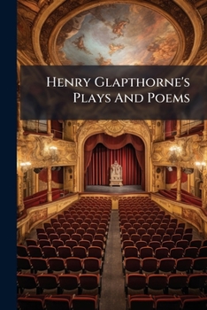 Paperback Henry Glapthorne's Plays And Poems Book